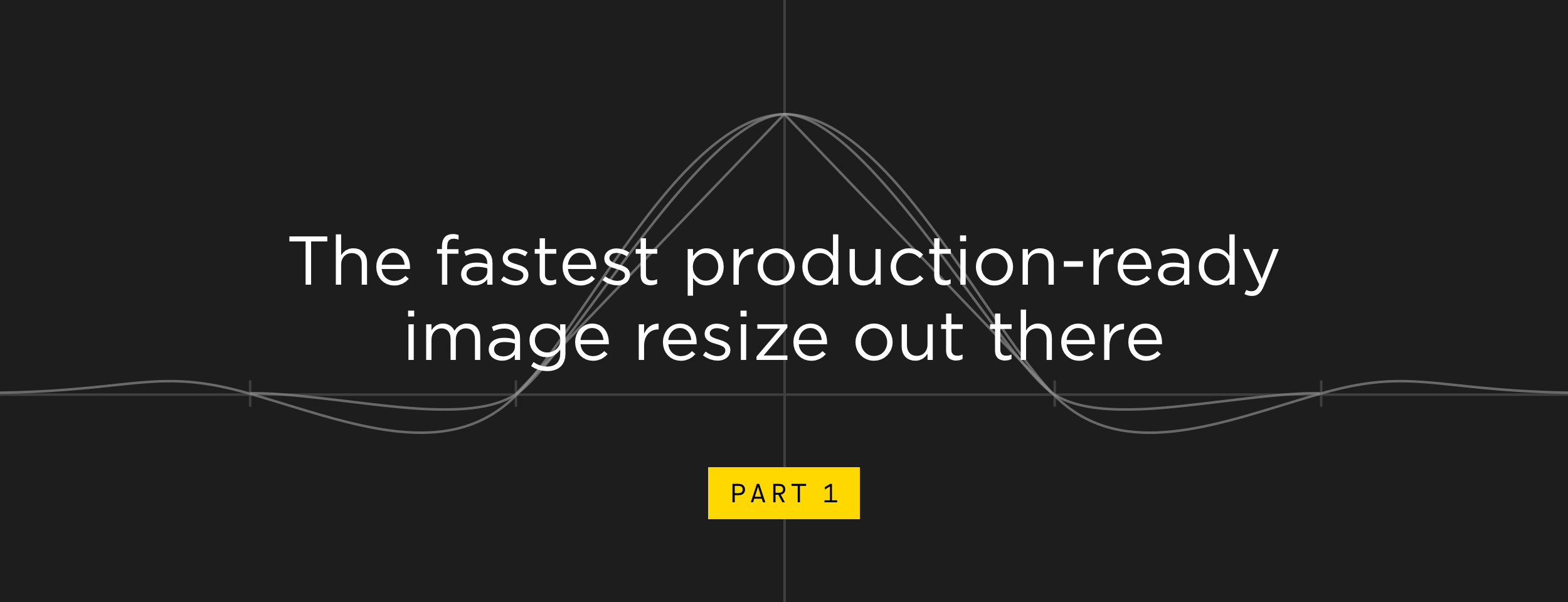 The fastest production-ready image resize out there. Part 1. General optimizations